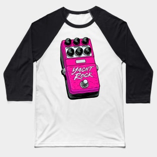 Yacht Rock - Guitar Effects Pedal Baseball T-Shirt